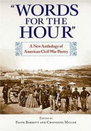 "Words for the Hour": A New Anthology of American Civil War Poetry