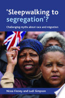 'Sleepwalking to Segregation'?: Challenging Myths about Race and Migration