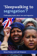 'Sleepwalking to Segregation'?: Challenging Myths about Race and Migration