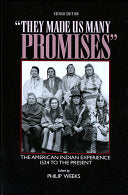 "They Made Us Many Promises": The American Indian Experience 1524 to the Present